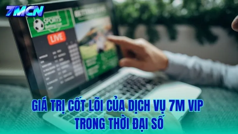 Giá trị khác biệt mà gói 7M VIP mang lại cho người dùng chuyên nghiệp