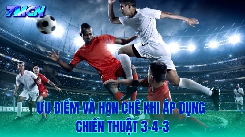 Phân tích ưu điểm và những lỗ hổng khi vận hành 3-4-3